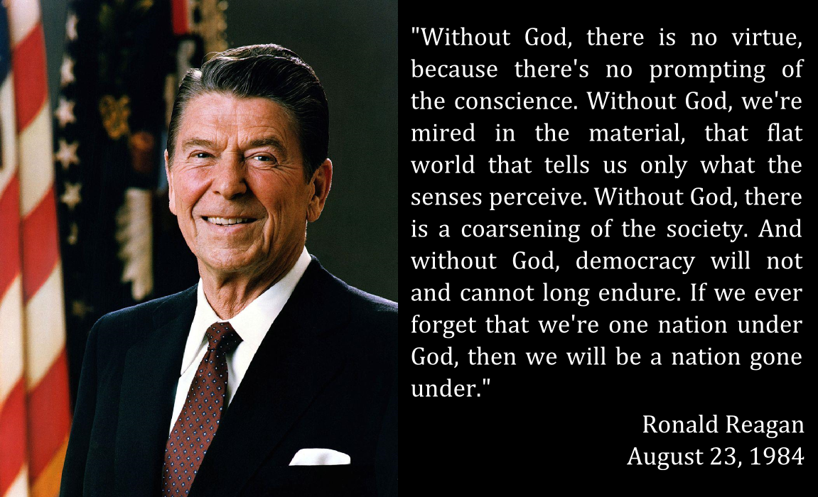 上图：1984年8月23日，美国总统里根（Ronald Reagan）在达拉斯早餐祷告会（Dallas Ecumenical Prayer Breakfast）之前说：「没有神，就没有美德，因为没有良心的激励。没有神，我们就会深陷物欲，而这个无知世界只向我们宣扬感官的体验。没有神，社会就会变得粗俗。没有神，民主就不会也无法长久。如果我们忘记我们是上帝庇护之国，那么我们将会变成一个病入膏肓的国家。」而进入21世纪，随着主流社会越来越远离神，美国已经越来越成为一个「病入膏肓的国家」了。